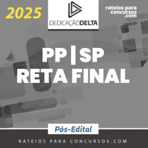 PP | SP – Reta Final – Policial da Polícia Penal do Estado do São Paulo [20245.2] Dedicação