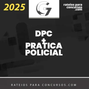 DPC | Delegado da Polícia Civil + Prática Policial [2025.2] G7