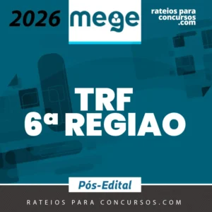 TRF | 6ª Região - Pós Edital - Juiz do Tribunal Regional Federal de Minas Gerais [2026] Mege