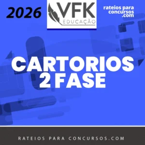 Concursos de Cartórios - 2ª Fase | Prática de Peças e Redações [2026] VFK