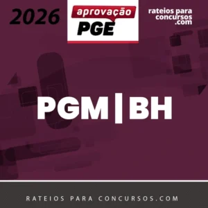 PGM | BH - Procurador Municipal de Belo Horizonte - MG [2026] Aprovação