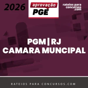 PGM | RJ  e Câmara Municipal da Cidade do Rio de Janeiro [2026] Aprovação