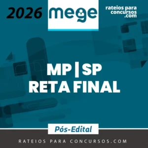 MP | SP - Reta Final - Promotor de Justiça do Ministério Público do Estado de São Paulo [2026] Mege