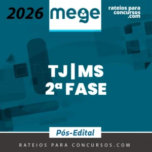 TJ | MS - 2ª Fase - Juiz de Direito do Estado de Mato Grosso do Sul [2026] Mege