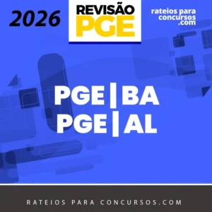 PGE | BA e PGE | AL - Procurador Geral dos Estados da Bahia e do Alagoas [2026] Revisão