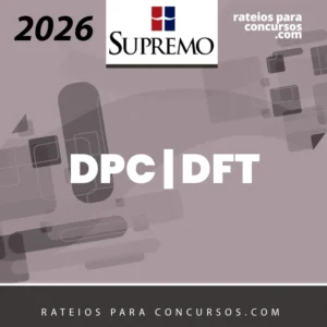 DPC | DFT - Delegado de Polícia Civil do Distrito Federal [2026] SUP