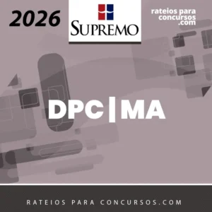 DPC | MA - Delegado de Polícia Civil do Estado do Maranhão [2026] SUP