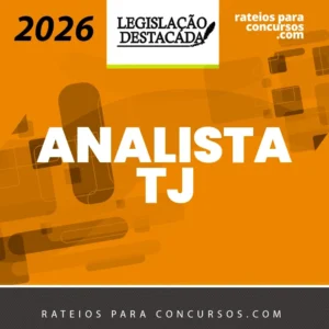 TJ | Analista do Tribunal de Justiça – Extensivo [2026] Legislação Destacada
