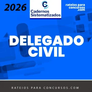 Delegado Civil [2026] Cadernos Sistematizados