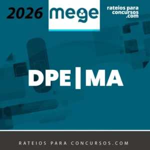 DPE | MA - Defensor Público do Estado do Maranhão [2026] Mege