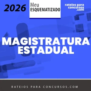 Magistratura Estadual [2026] Esquematizado