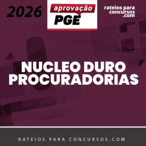 Núcleo Duro | Procuradorias [2026] Aprovação