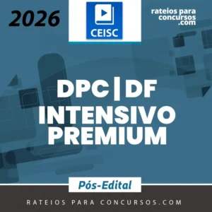 DPC | DF – Pós Edital - Intensivo Premium - Delegado de Polícia do Distrito Federal [2026] CEISC