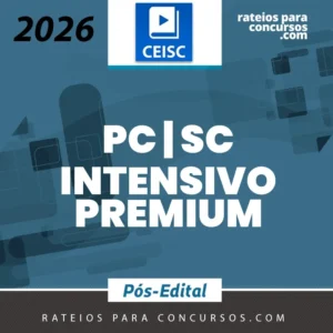 PC | SC – Pós Edital - Intensivo Premium - Agente e Escrivão da Polícia Civil do Estado de Santa Catarina [2026] CEISC