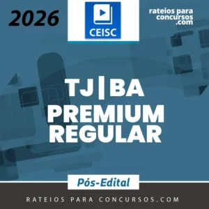 TJ | BA – Pós Edital - Premium Regular - Juiz Substituto do Tribunal de Justiça do Estado da Bahia [2026] CEISC