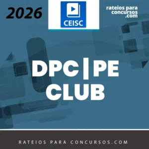 DPC | PE - Cub - Delegado de Polícia Civil do Estado do Pernambuco [2026] CEISC