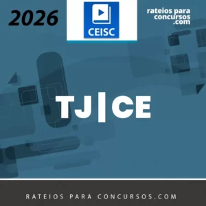 TJ | CE - Analista ou Técnico Judiciário do Tribunal de Justiça do Ceará [2026] CEISC