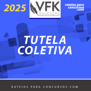 Tutela Coletiva para Concursos – Direitos Difusos e Coletivos [2025.2] RJ Plus