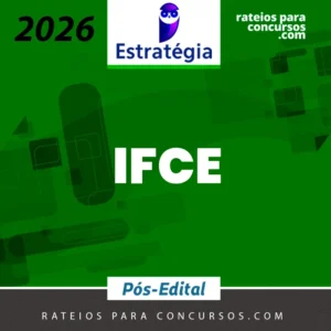 IFCE | Pós Edital - Assistente em Administração do Instituto Federal do Estado do Ceará [2026] ES