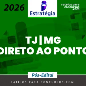 TJ | MG - Pós Edital - Direto ao Ponto - Juiz Substituto do Tribunal de Justiça do Estado de Minas Gerais [2026] ES