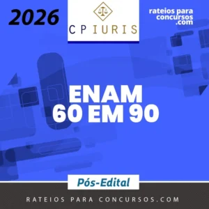 ENAM – 60 em 90 [2026] CP Iuris