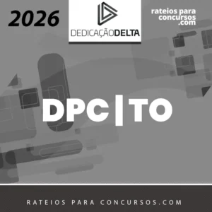 DPC | TO - Delegado de Polícia Civil do Estado do Tocantins [2026] Dedicação