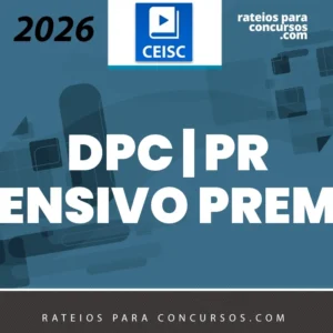 DPC | PR - Extensivo Premium - Delegado de Polícia Civil do Paraná [2026] CEISC