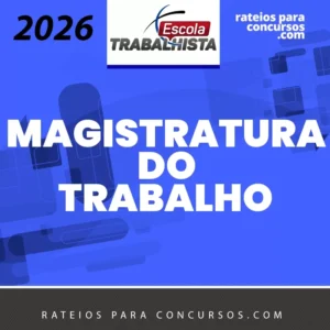 Magistratura do Trabalho | Preparação Extensiva [2026] Escola Trabalhista