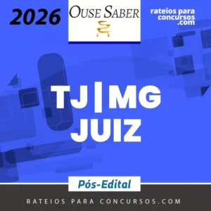 TJ | MG - Reta Final - Juiz Substituto do Tribunal de Justiça do Estado de Minas Gerais [2026] Ouse Saber