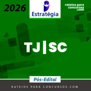 TJ | SC - Pós Edital - Vários Cargos para o Tribunal de Justiça do Estado de Santa Catarina [2026] ES