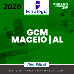 GCM | Maceió - AL - Pós Edital - Guarda Civil Municipal da Prefeitura de Maceió - AL [2026] ES
