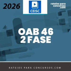 XLVI Exame da OAB (46) – 2ª fase – Repescagem e Regular [2026] CEISC