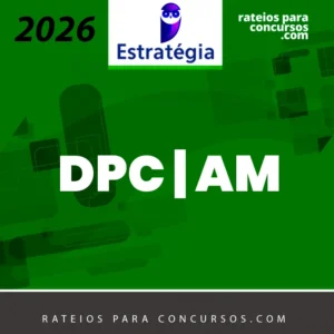 DPC | AM - Delegado de Polícia Civil do Estado do Amazonas [2026] ES