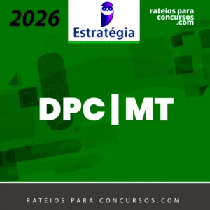 DPC | MT - Delegado de Polícia Civil do Estado do Mato Grosso [2026] ES