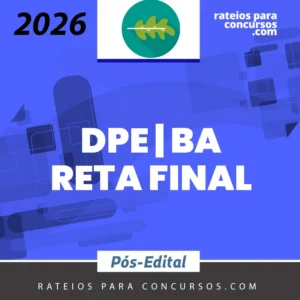 DPE | BA - Reta Final - Defensor Público do Estado da Bahia [2026] Rumo a Defensoria