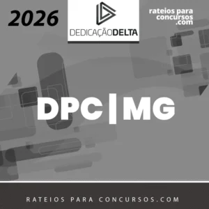 DPC | MG - Delegado de Polícia Civil do Estado de Minas Gerais [2026] Dedicação