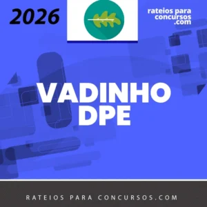 Vadinho DPE [2026] Rumo a Defensoria