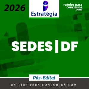 SEDES | DF - Pós Edital - Administração ou Direito e Legislação da Secretaria Estadual do Distrito Federal [2026] ES