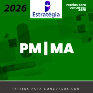 PM | MA - Soldado da Polícia Militar do Estado do Maranhão [2026] Estrategia