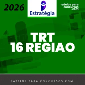 TRT | 16ª Região - Analista Judiciário - Área Judiciária do Tribunal Regional do Trabalho do Estado do Maranhão [2026] Estrategia