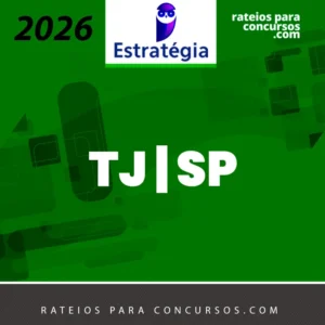 TJ | SP - Escrevente Técnico Judiciário do Tribunal de Justiça do Estado de São Paulo [2026] Estrategia