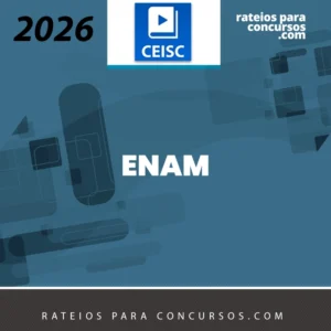 ENAM | 6º Exame Nacional da Magistratura [2026.2] CEISC