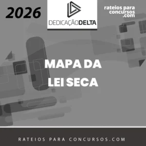 Mapa da Lei Seca | Delegado de Polícia [2026] Dedicação