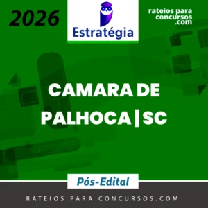 Câmara de Palhoça - SC | Pós Edital - Técnico Legislativo [2026] Estratégia