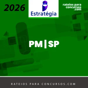 PM | SP - Soldado da Polícia Militar do Estado de São Paulo [2026] Estratégia