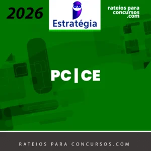 PC | CE - Oficial Investigador da Polícia Civil do Estado do Ceará [2026] Estratégia