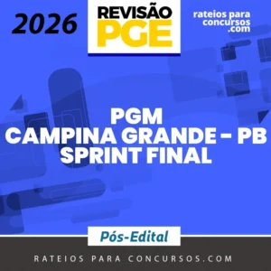 PGM | Campina Grande - PB - Sprint Final - Procurador Municipal [2026] Revisão