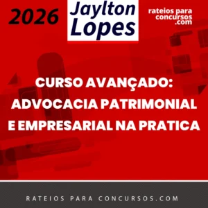 Curso Avançado: Advocacia Patrimonial e Empresarial na Prática [2026] Jaylton Lopes