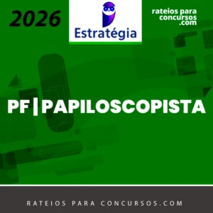 PF | Papiloscopista da Polícia Federal [2026] Estrategia