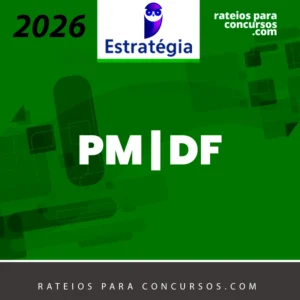PM | DF - Oficial ou Soldado da Polícia Militar do Distrito Federal [2026] Estrategia